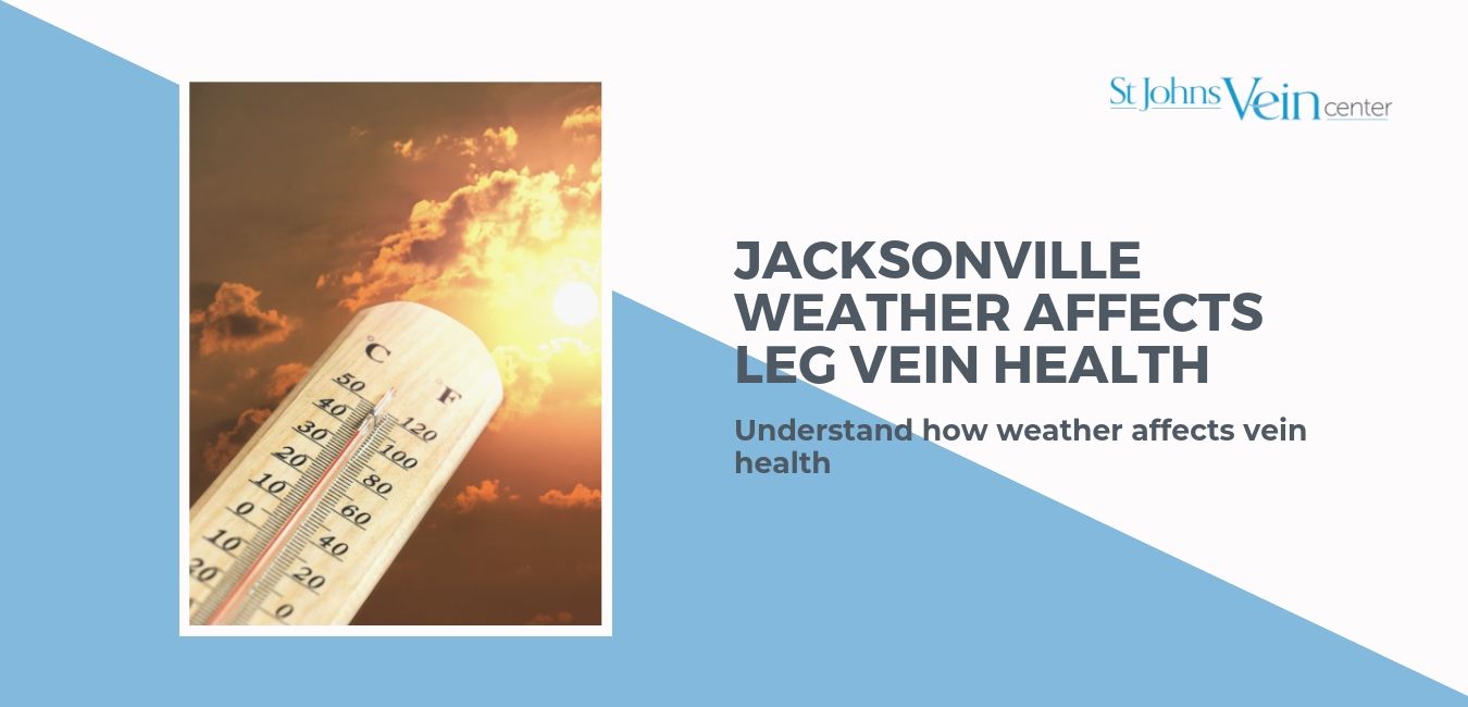 jacksonville weather affects leg vein health