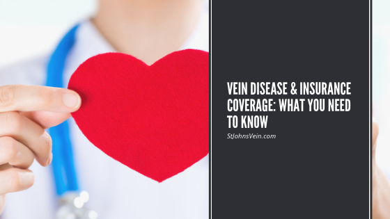 Vein Disease & Insurance Coverage_ What You Need to Know