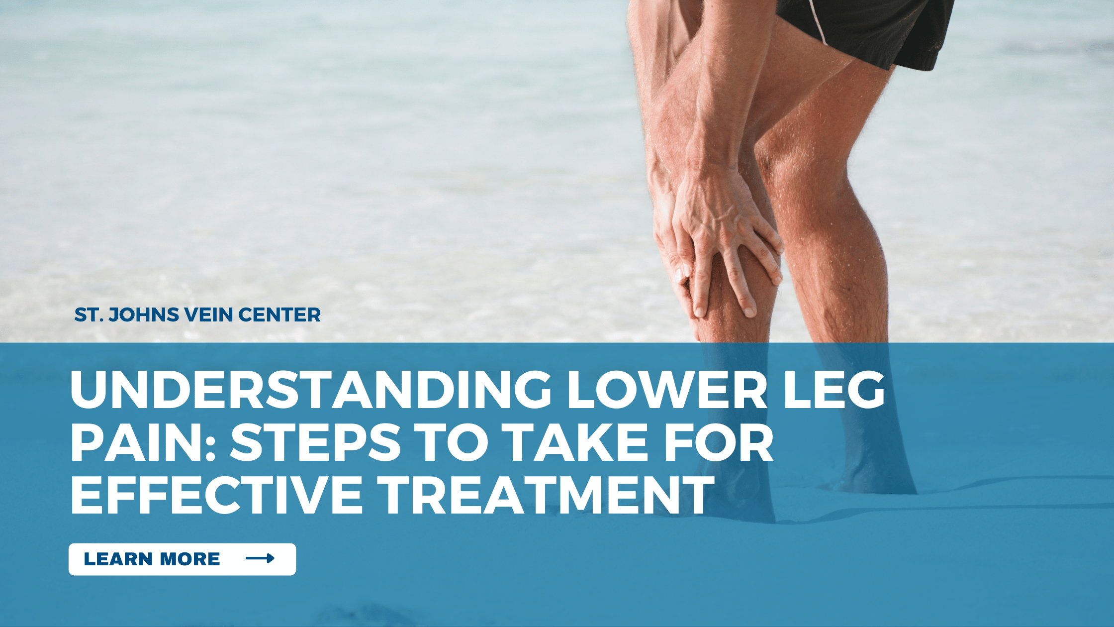 Lower Leg Pain Steps To Take For Effective Treatment St Johns Vein 