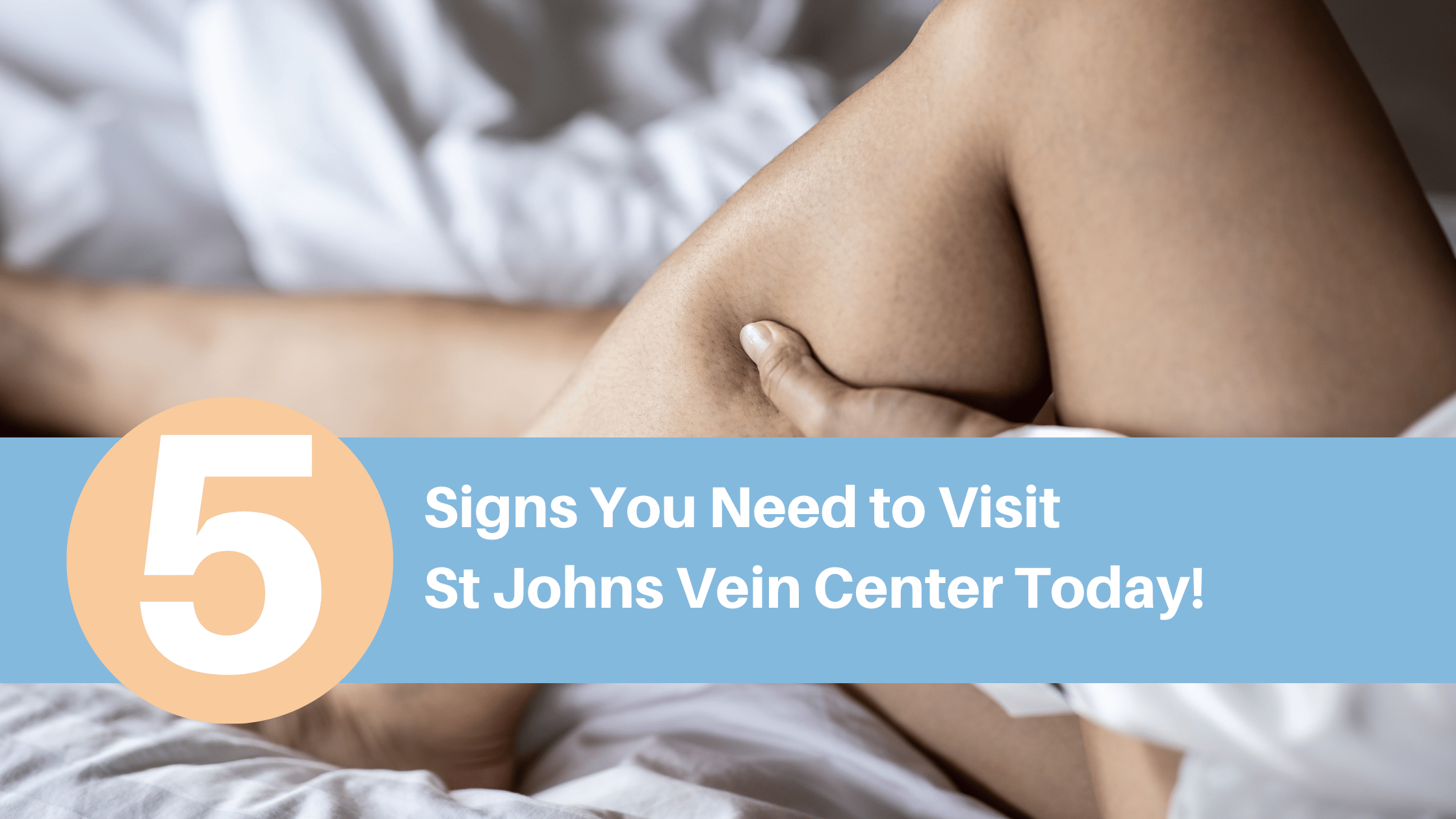 5 Signs You Need to Visit St Johns Vein Center Today!